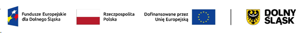 Znak Funduszy Europejskich złożony z symbolu graficznego i nazwy Fundusze Europejskie dla Dolnego Śląska, Znak barw Rzeczypospolitej Polskiej złożony z barw RP oraz nazwy Rzeczpospolita Polska, Znak Unii Europejskiej złożony z flagi UE i napisu „Dofinansowane przez Unię Europejską”, Herb województwa z napisem „Dolny Śląsk” złożony ze znaku graficznego przedstawiającego herb województwa dolnośląskiego oraz napisu „Dolny Śląsk”. Znak dodatkowy tj.Herb w układzie poziomym umieszcza się zawsze po pionowej rozdzielającej linii w kolorze czarnym.